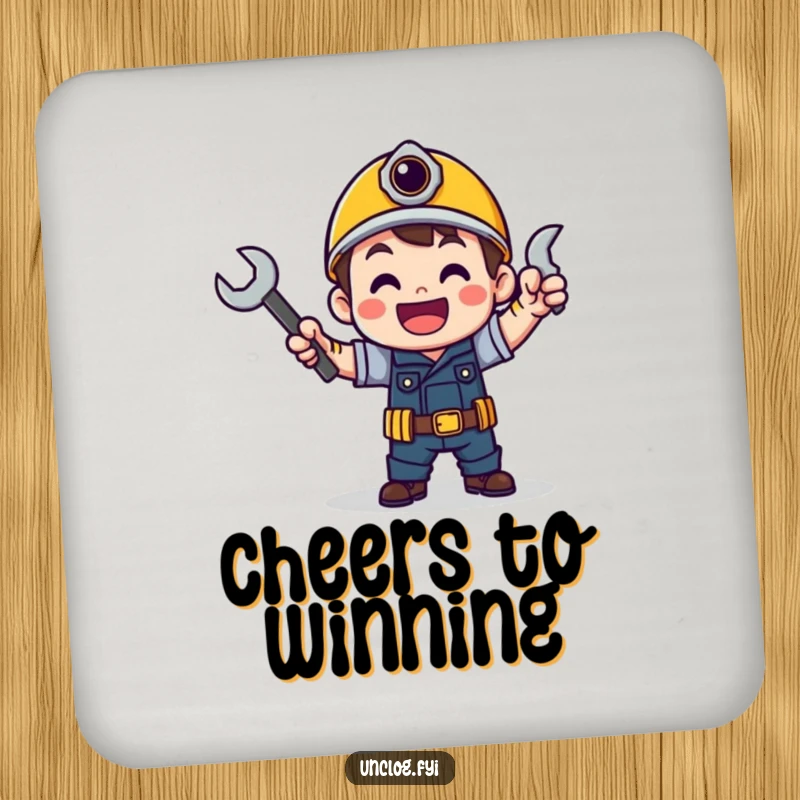 Funny coaster featuring a character doing a victory dance with a wrench, symbolizing celebration and protection.