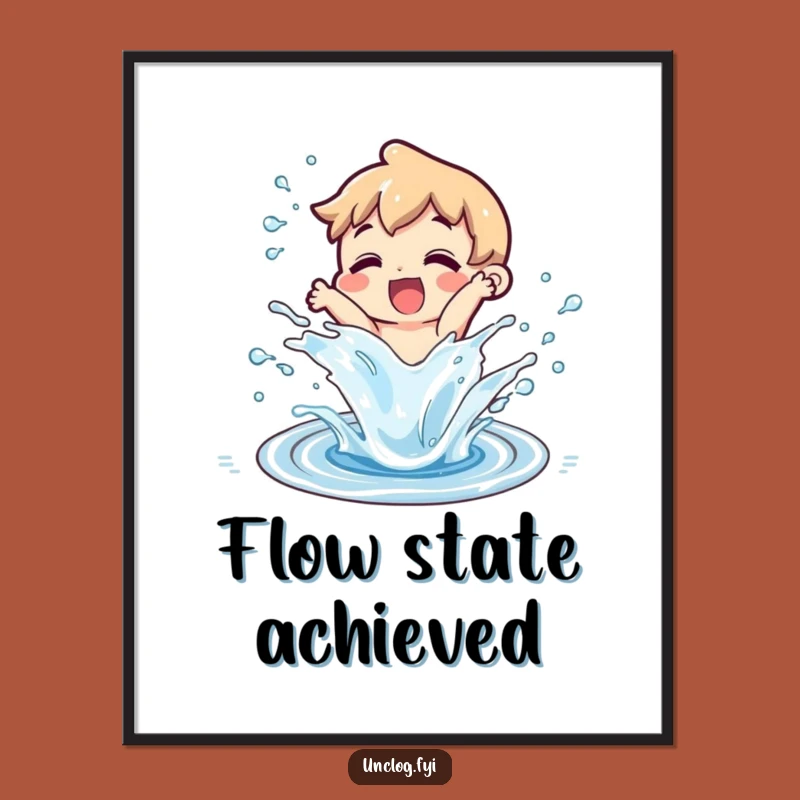 Funny Unclogged Drain Poster - Splash Art for Home Decor, Hilarious Gift Idea